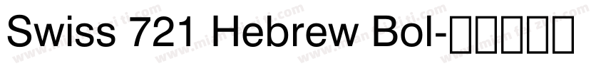 Swiss 721 Hebrew Bol字体转换